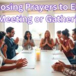 Closing Prayers to End a Meeting or Gathering
