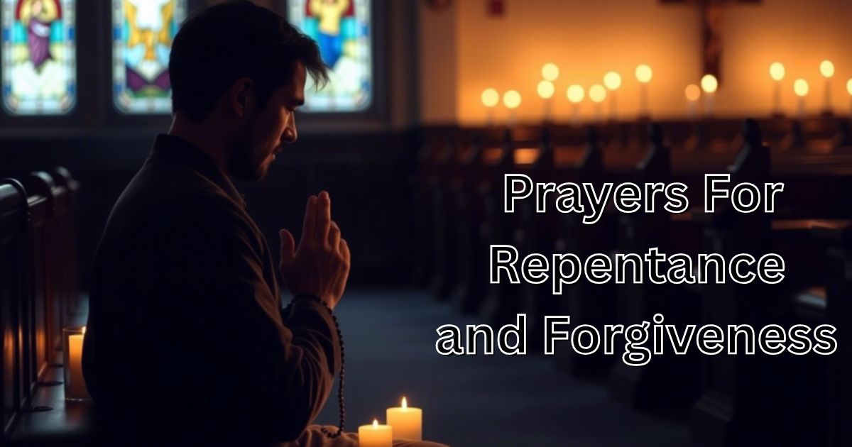 Prayers For Repentance and Forgiveness