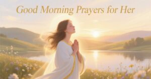 Good Morning Prayers for Her